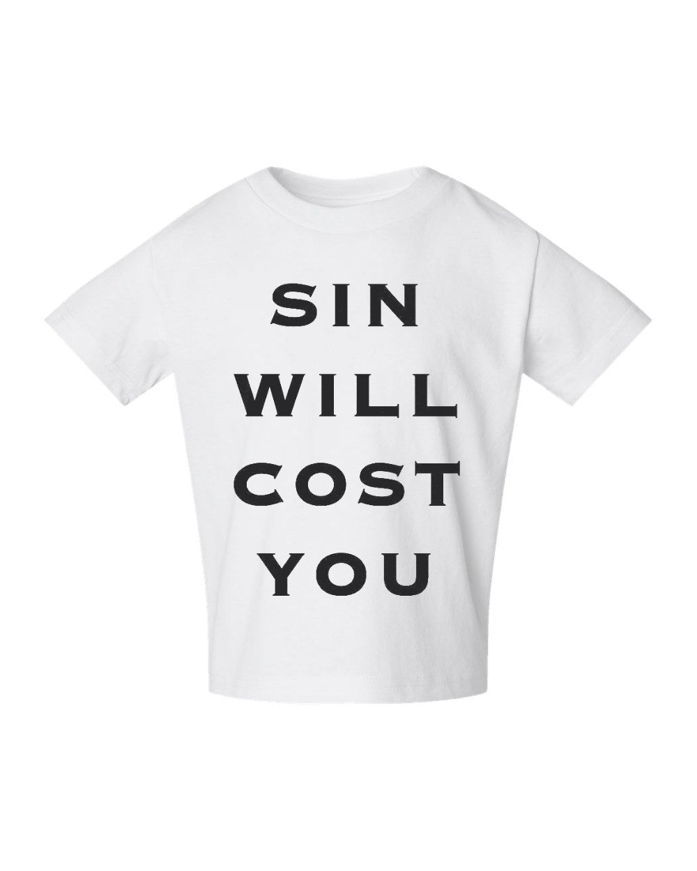 Sin Will Cost You Toddler Tee - White